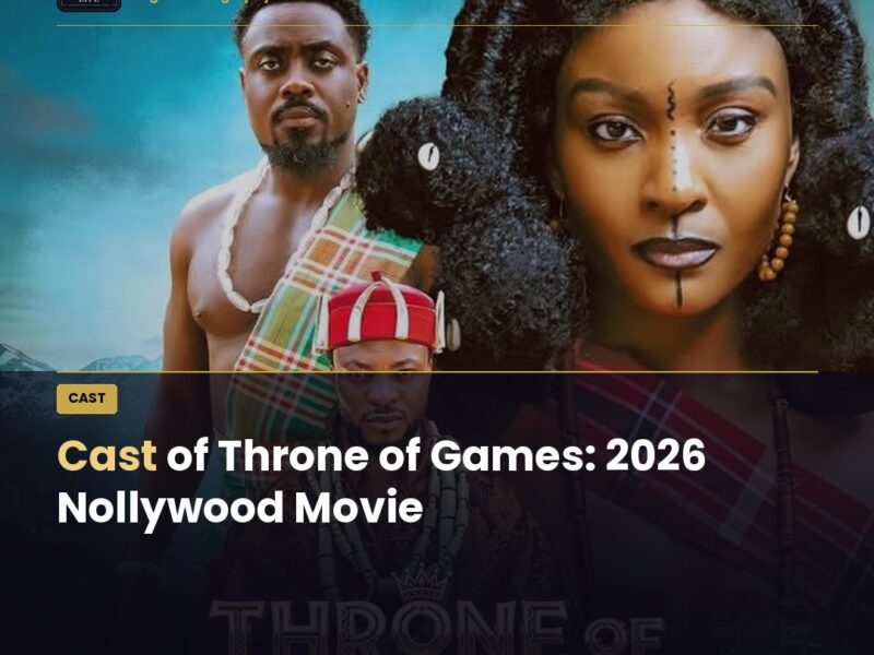 Cast of Thrones of Games: 2026 Nollywood Movie